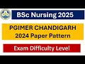 PGIMER CHANDIGARH BSc NURSING 2025 | Exam Difficulty Level | BSc Nursing 2024 Exam Analysis