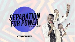 SEPARATION FOR POWER (PART1) - Pastor Charles Nyaaba