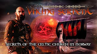 The Viking Serpent: Secrets of the Celtic Church of Norway