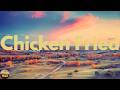 Zac Brown Band - Chicken Fried (Lyrics)
