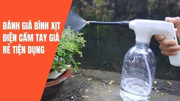 Trên tay bình xịt điện cầm tay tưới cây phun sương giá rẻ tiện dụng đa năng