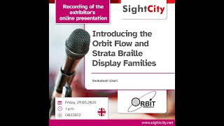 SightCity Exhibitor Presentation 2026: Introducing the Orbit Flow and Strata Braille Display Fami...