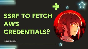 How To Exploit SSRF To Fetch AWS Credentials