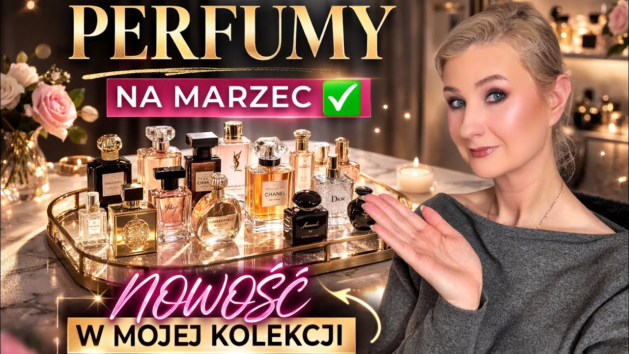 PERFUMY NA MARZEC ✅KUPIŁAM TĘ NOWOŚĆ 2026