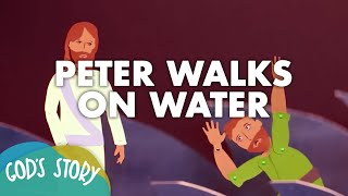 God's Story: Peter Walks on Water