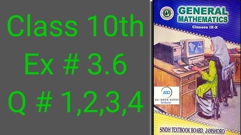 Ex # 3.6 Q # 1, 2, 3 , 4 with all parts Class 10th general maths Sindh board