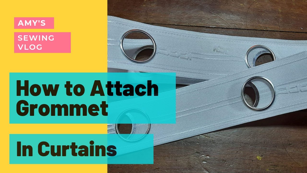 How to install grommets in your curtains 