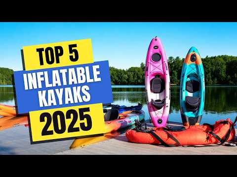 Best Inflatable Kayaks