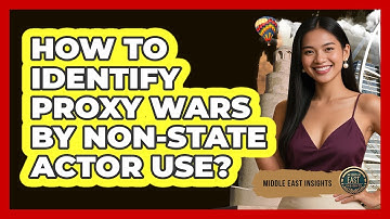 How To Identify Proxy Wars By Non-State Actor Use?