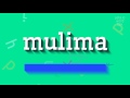 MULIMA HOW TO PRONOUNCE IT Mulima