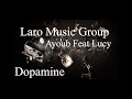 Dopamine ayoub feat lucy by laro music group