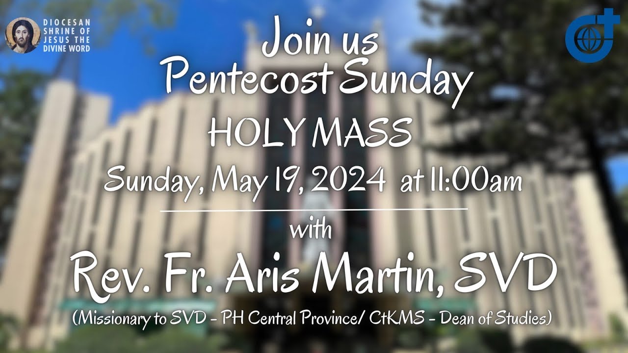 Holy Mass 11:00AM, 19 May 2024 | Pentecost Sunday with Rev. Fr. Aris ...