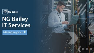 IT Services - Managing Your IT So You Don't Have To | NG Bailey