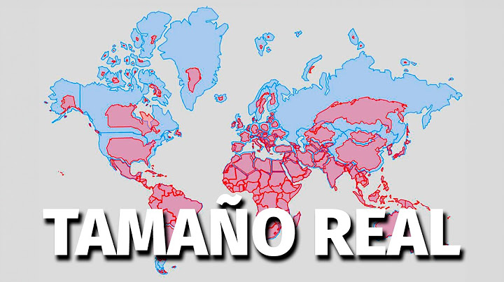 ¿Y si los PAÍSES NO TIENEN el TAMAÑO que creemos?