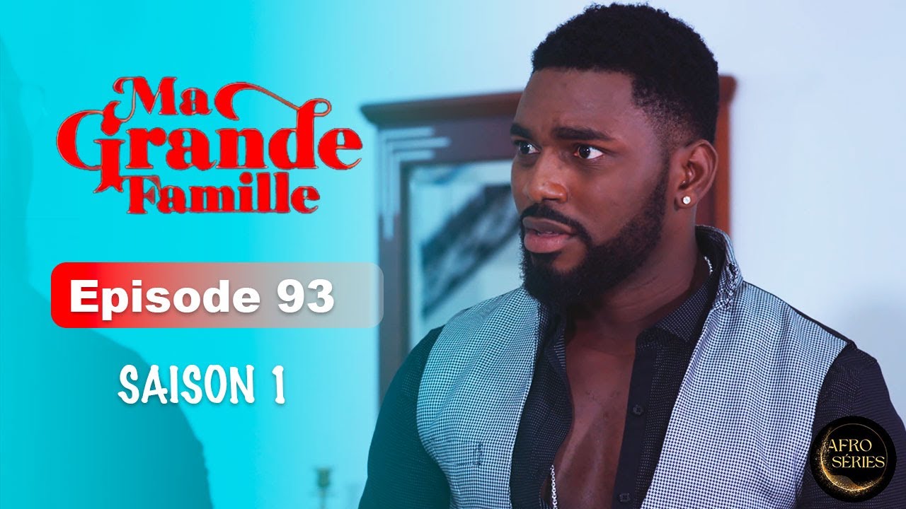 Srie Ivoirienne   Ma Grande Famille   Saison 1 Episode 93