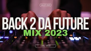 Back 2 Da Future Mix 2023 | Episode 17
