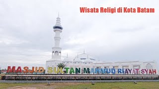 Masjid Sultan Mahmud Riayat Syah Wisata Religi Kota Batam