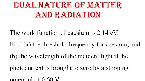 Class 12 Chapter 11 NCERT- Dual nature of matter and radiation    Example 11.2 The work function of