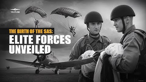 The Birth of the SAS: Elite Forces Unveiled