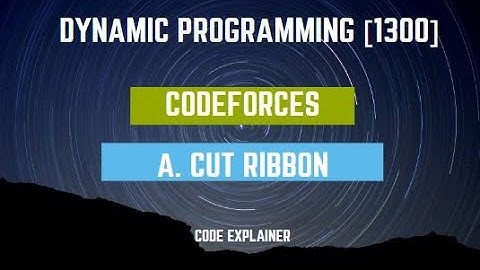 Cut Ribbon || Codeforces Round #119 (Div. 2) || c++ solution || dynamic programming