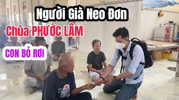 Đến Ngôi Chùa Phước Lâm nuôi những người lớn tuổi neo đơn | Hoàng Bảnh Official
