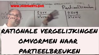 Hoe zet je rationale vergelijkingen om naar partieelbreuken ?