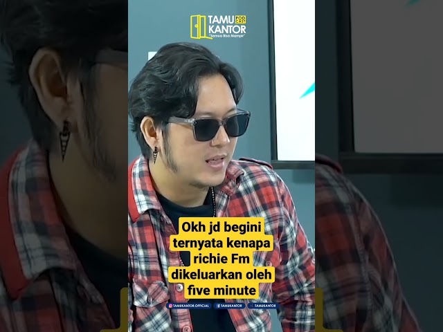 TERNYATA RICHIE DIKELUARKAN DARI FIVE MINUTE ADA SEBAB NYA. cek YouTube full video di @tamukantor class=