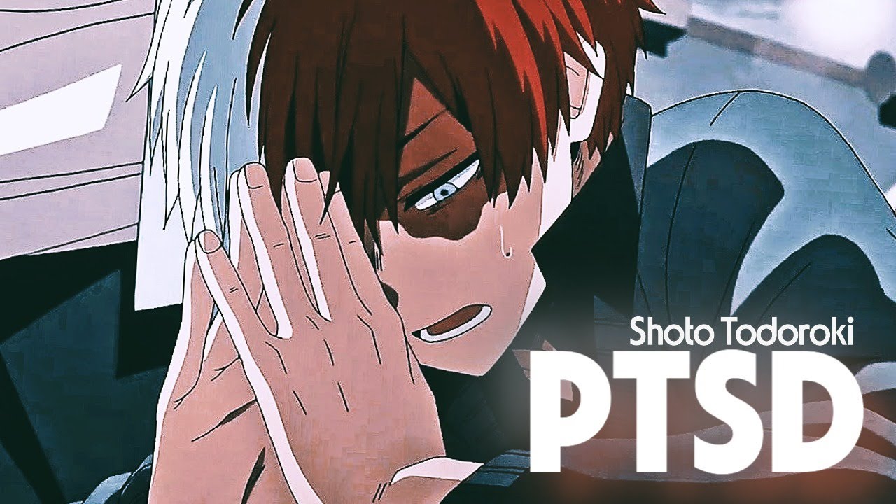 Shoto Todoroki | PTSD
