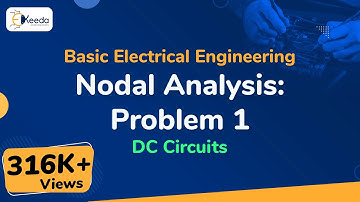 Nodal Analysis : Problem 1 - DC Circuits - Basic Electrical Engineering