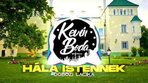 G.w.M x Dobozi Lacika - Hála istennek (Boda Kevin REMIX)