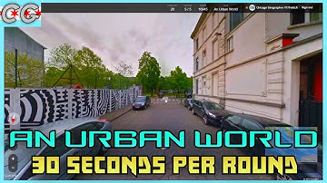 Geoguessr - An Urban World 30 Seconds Per Round - PLAY ALONG!