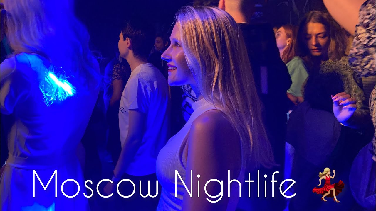 Moscow Nightlife 2021 The Best Clubs In Moscow 🎉 Youtube