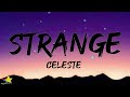 Celeste - Strange (Lyrics) | From strangers to friends [TikTok Song]
