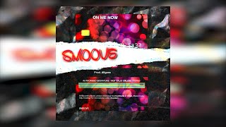 Smoove - On Me Now (Official Audio)