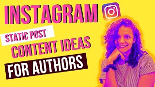 INSTAGRAM CONTENT IDEAS FOR AUTHORS - STATIC FEED POSTS