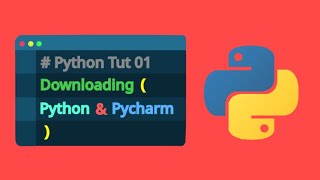Python Tutorials #1 ~ Downloading Python and Pycharm