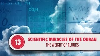 Video: In Quran 7:57, the Clouds weigh heavy - Quran Miracle