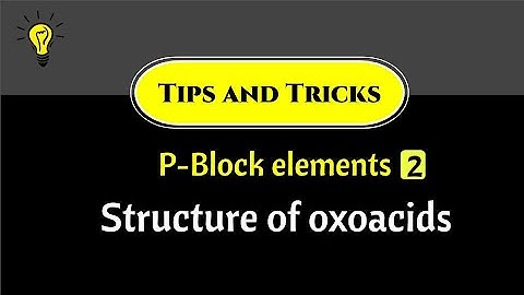 How to draw the structure of Oxo acids? Part-1 P-Block elements for JEE/NEET