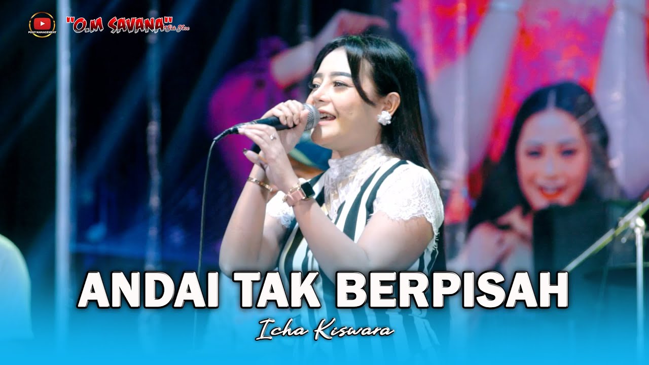 ANDAI TAK BERPISAH - ICHA KISWARA - OM SAVANA SAKJOSE - THE WEDDING ( WAHID & DELLA )