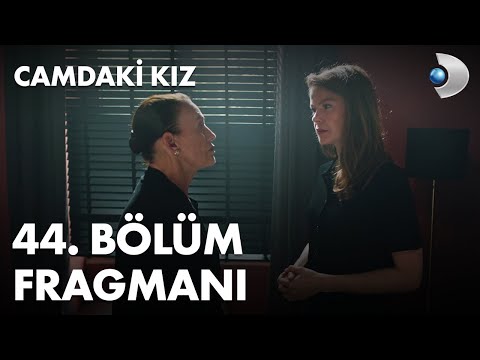 Camdaki Kız 44. Bölüm Fragmanı