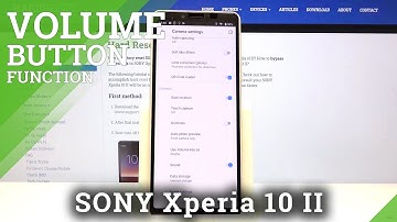 How to Change Camera Volume Buttons Function in SONY Xperia 10 II – Find Camera Functions