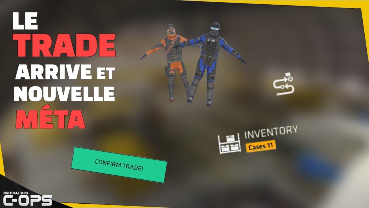 LE TRADE ARRIVE + NEW META + SKIN (MAJ 1.44.0) [C-OPS FR] - YouTube