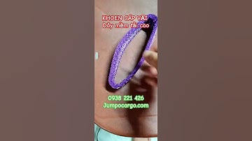 KHOEN CẨU CÁP VẢI MỀM #jumpo #lifting #vanchuyenhanghoa #container #capvai