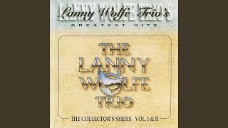 Video thumbnail of "Lanny Wolfe Trio - Look Out, Satan, Look Out"