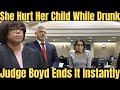 Drunk Mom’s Shocking Case — Judge Boyd Takes Immediate Action#courtroomdrama #courtcase #viralcourt