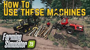 FS25 - How to use these machines properly - European style logging