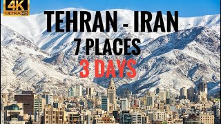 7 Must-Visit Places in 3 Days in Tehran-Iran- [4K]