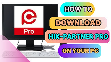 Install Hik-Partner Pro on PC | Easy Step-by-Step Setup Guide
