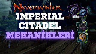 YENİ Zindan: The Imperial Citadel Mekanikleri | Neverwinter