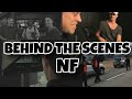 BEHIND THE SCENES - NF SONGS/TOURS/MUSIC VIDEOS AND MORE...